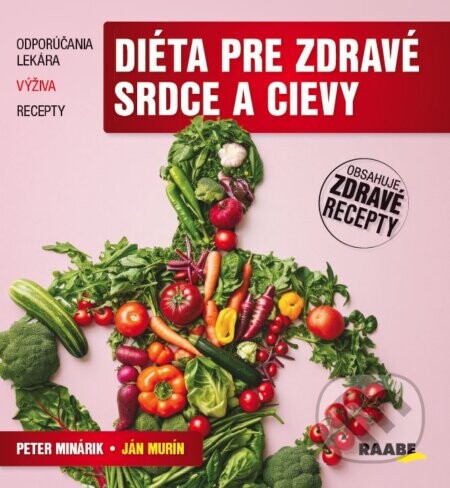 Diéta pre zdravé srdce a cievy - Ján Murín, Peter Minárik