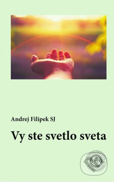 Vy ste svetlo sveta - Andrej Filipek
