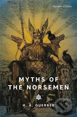 Myths of the Norsemen (Signature Editions) - -