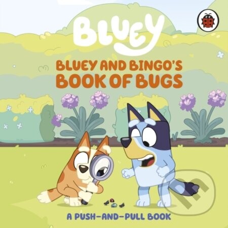 Bluey: Bluey and Bingos Book of Bugs -  Bluey