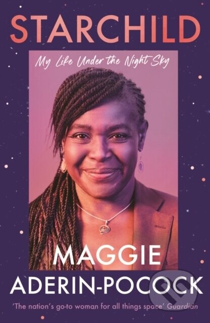 Starchild - Dr Maggie Aderin-Pocock