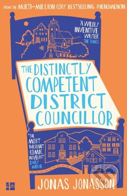 The Distinctly Competent District Councillor - Jonas Jonasson