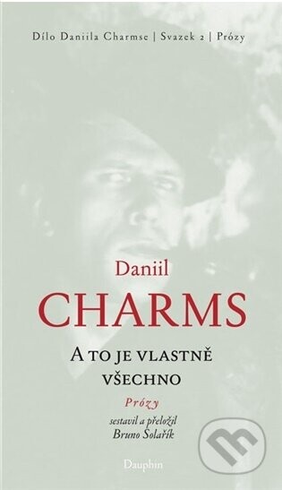 A to je vlastně všechno - Daniil Charms