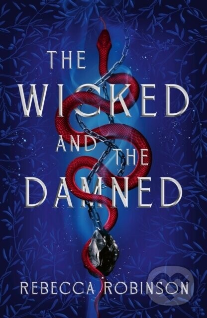 The Wicked and the Damned - Rebecca Robinson