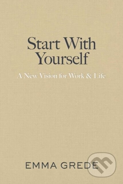 Start With Yourself - Emma Grede