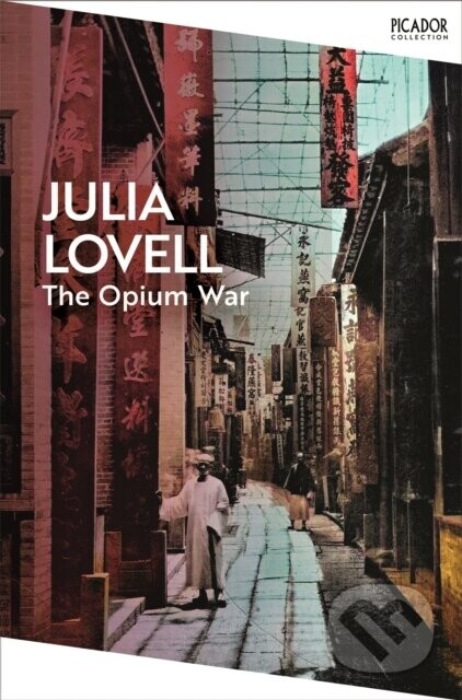 The Opium War - Julia Lovell