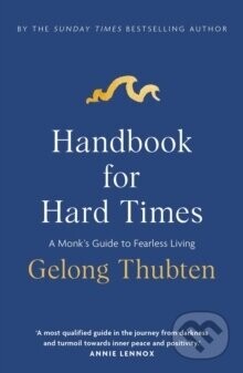 Handbook for Hard Times - Gelong Thubten