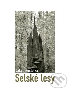 Selské lesy - Jakub Poštolka