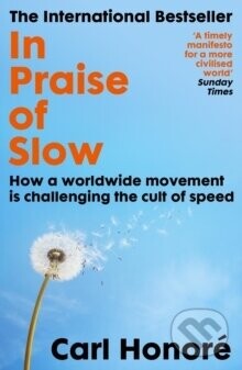 In Praise of Slow