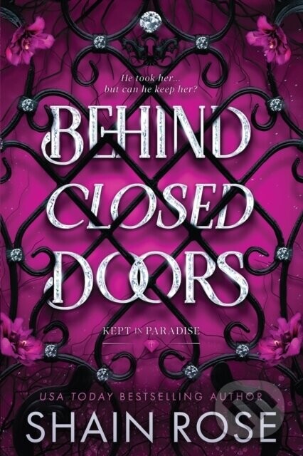 Behind Closed Doors - Shain Rose