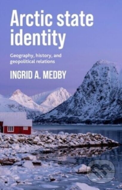Arctic State Identity - Dr Ingrid A. Medby