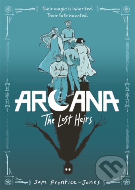 Arcana: The Lost Heirs - Sam Prentice-Jones