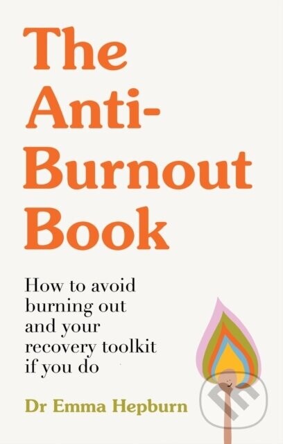 The Anti-Burnout Book - Emma Hepburn