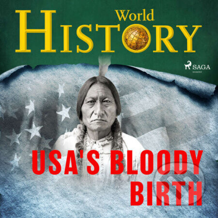 The USA's Bloody Birth (EN) - World History