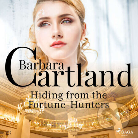 Hiding From the Fortune–Hunters (Barbara Cartland's Pink Collection 127) (EN) - Barbara Cartland