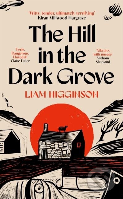 The Hill in the Dark Grove - Liam Higginson