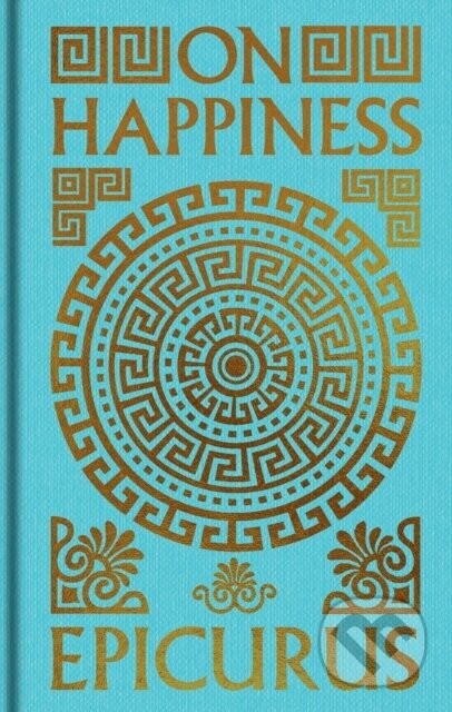 On Happiness -  Epicurus