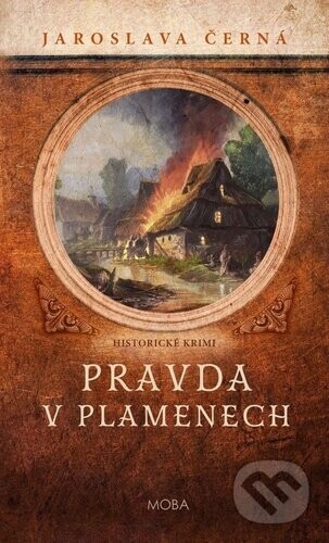Pravda v plamenech - Jaroslava Černá