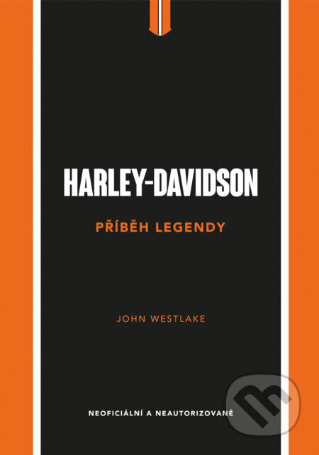 Harley-Davidson – Příběh legendy - John Westlake