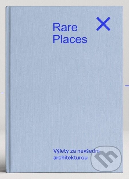 Rare Places Průvodce do kapsy 2 - Výlety za nevšední architekturou - -