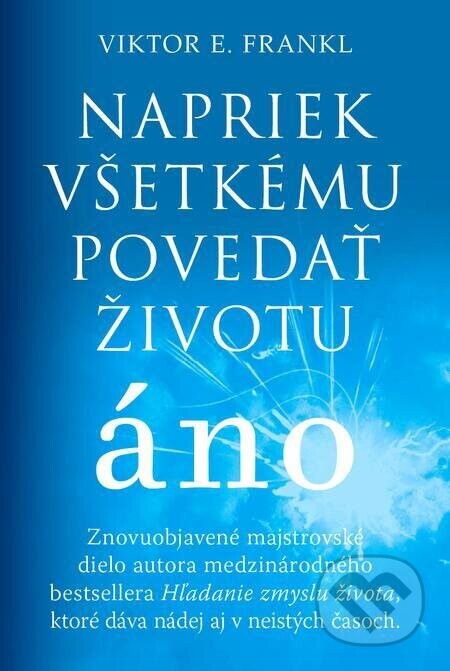 Napriek všetkému povedať životu áno (nahovorené neurálnym hlasom) - Viktor E. Frankl