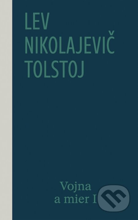 Vojna a mier I (1. a 2. zväzok) - Lev Nikolajevič Tolstoj