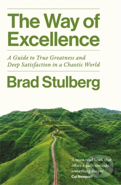 The Way of Excellence - Brad Stulberg