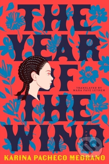 The Year of the Wind - Karina Pacheco Medrano