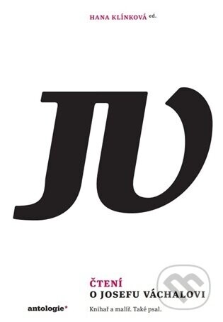 Čtení o Josefu Váchalovi - Hana Kalínková