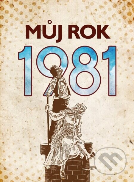 Můj rok 1981 - BIZBOOKS