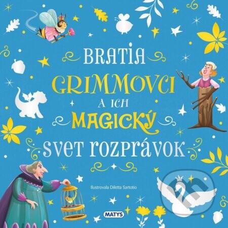 Úžasné príbehy: Bratia Grimmovci a ich magický svet rozprávok - bratia Grimmovci