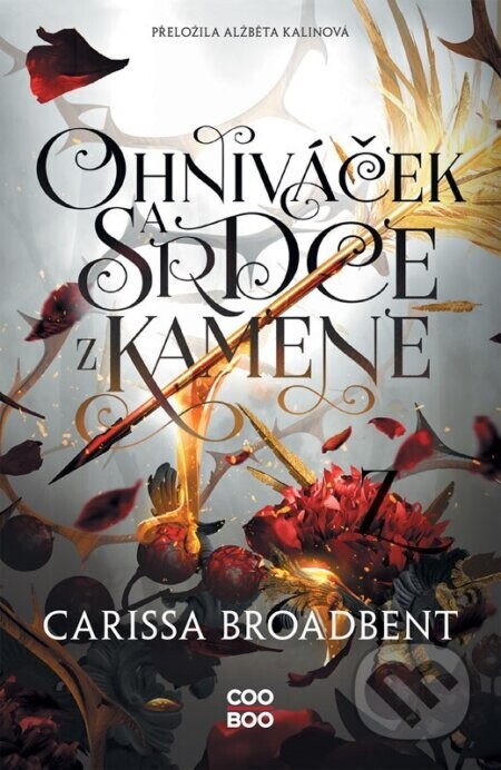 Ohniváček a srdce z kamene - Carissa Broadbent