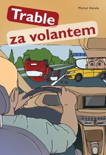 Trable za volantem | HALALA, Michal