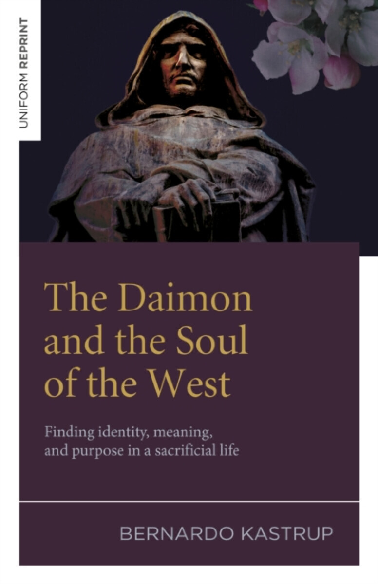 The Daimon and the Soul of the West - Bernardo Kastrup