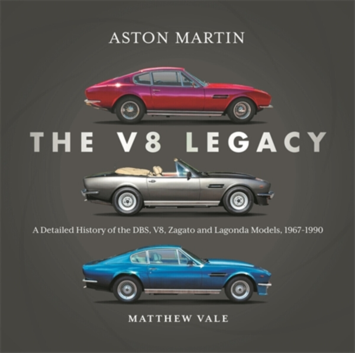 Aston Martin: the V8 Legacy - Matthew Vale