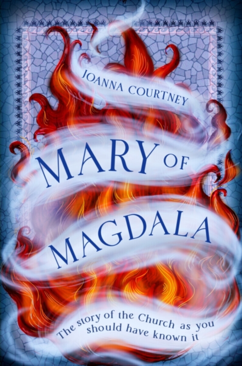 Mary of Magdala - Joanna Courtney