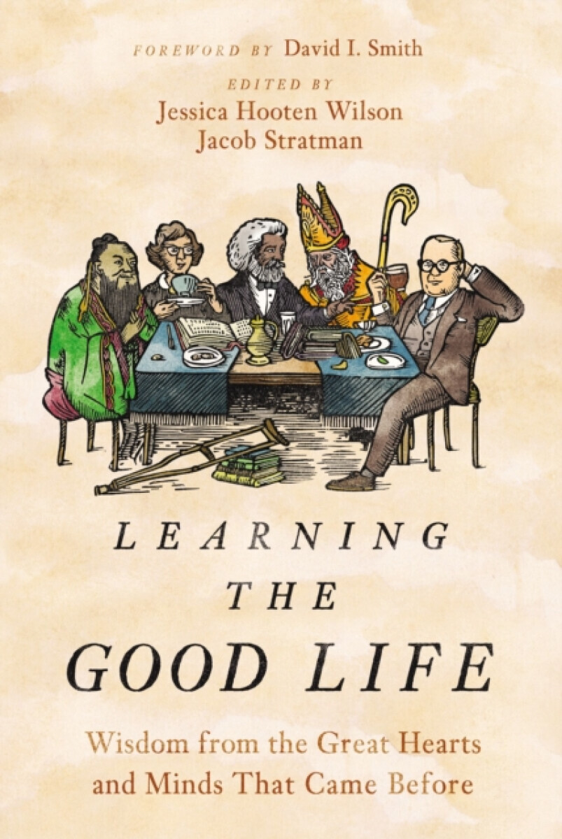 Learning the Good Life - Jacob Stratman, Jessica Hooten Wilson