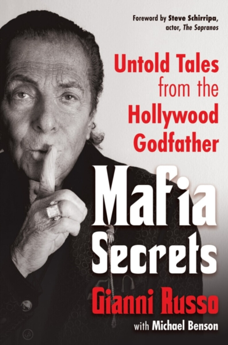 Mafia Secrets - Michael Benson, Gianni Russo