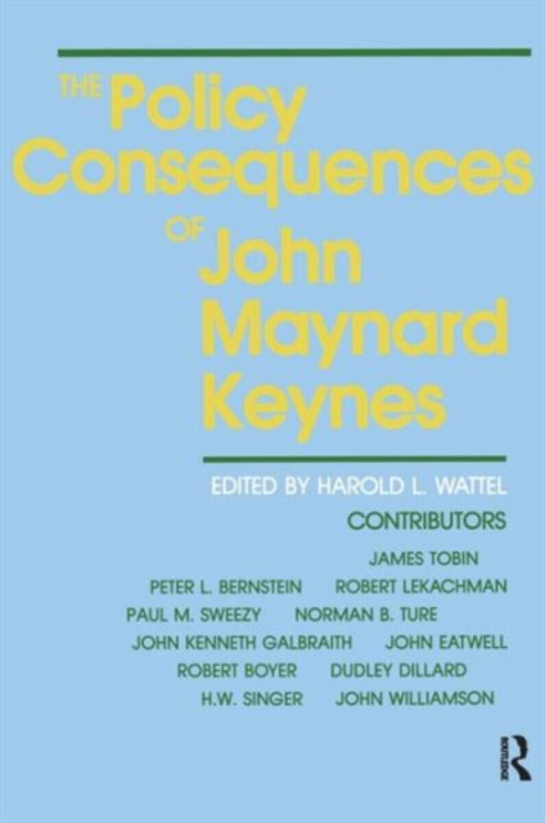The Policy Consequences of John Maynard Keynes - Harold L. Wattel, Wattel