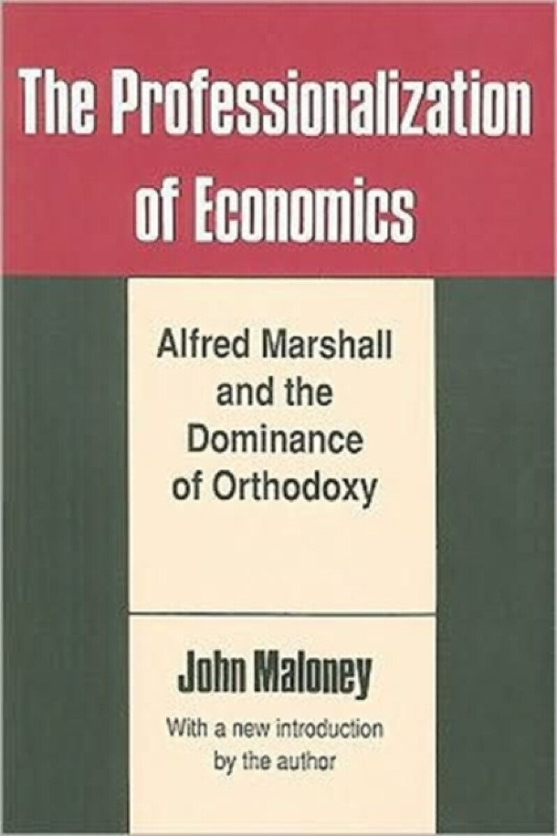 The Professionalization of Economics - John Maloney