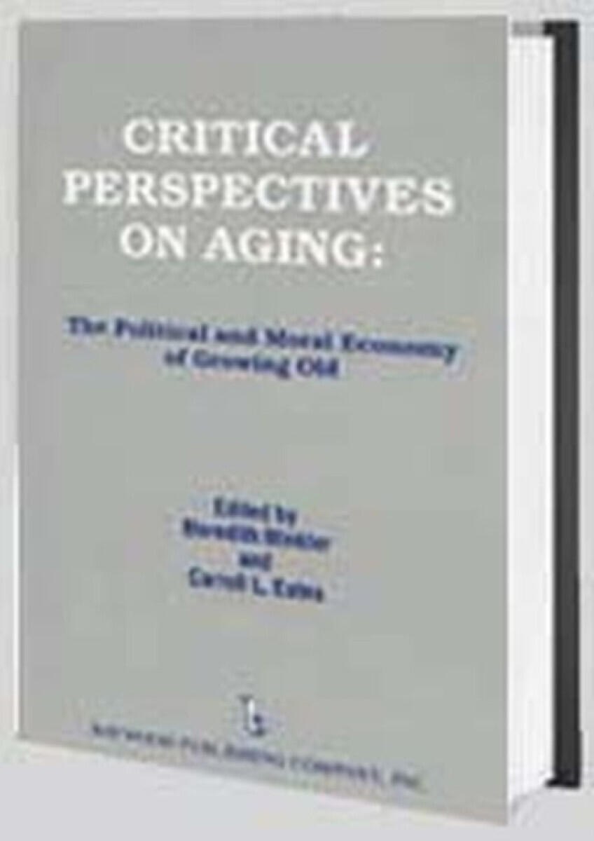 Critical Perspectives on Aging - Carroll Estes, Meredith Minkler