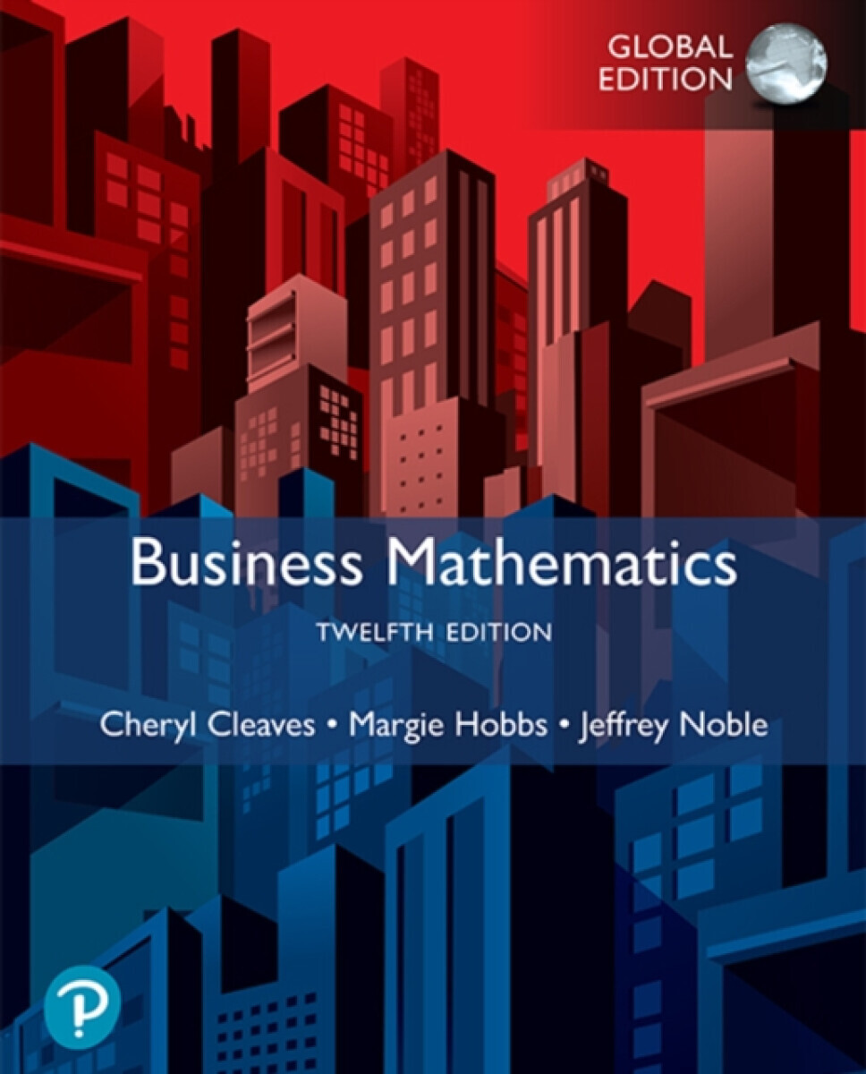 Business Math -- Global Edition - Cheryl Cleaves, Margie Hobbs, Jeffrey Noble