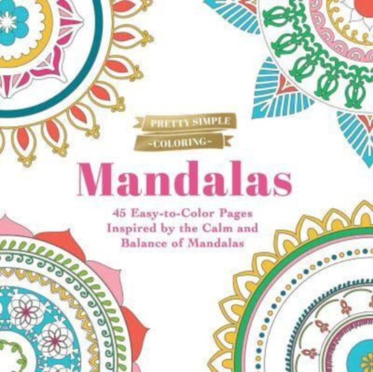 Pretty Simple Coloring: Mandalas - Adams Media