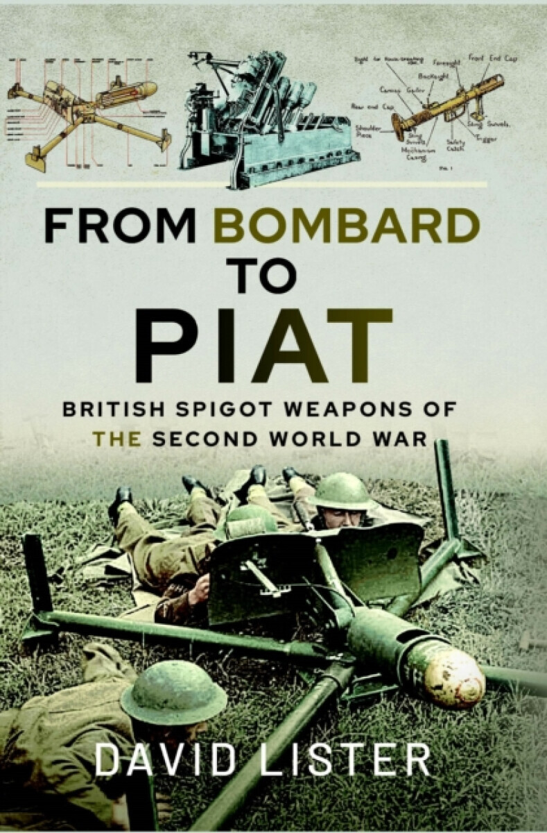 From Bombard to PIAT - David Lister