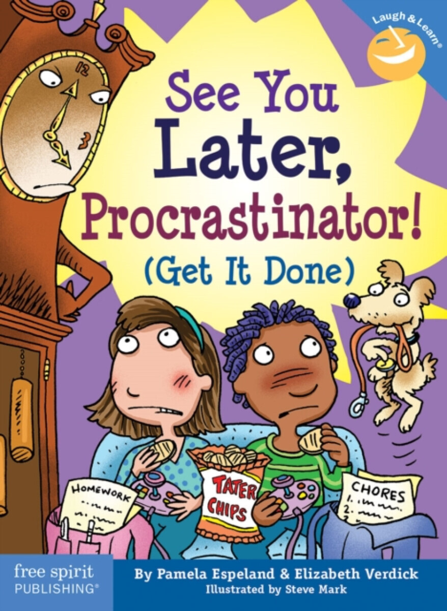 See You Later, Procrastinator! - Elizabeth Verdick, Pamela Espeland