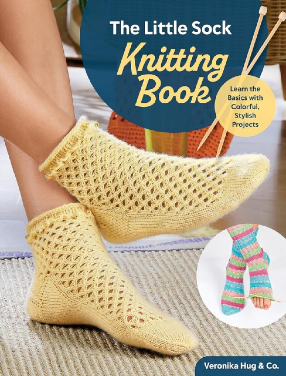 The Little Sock Knitting Book - Veronika Hug & Co.