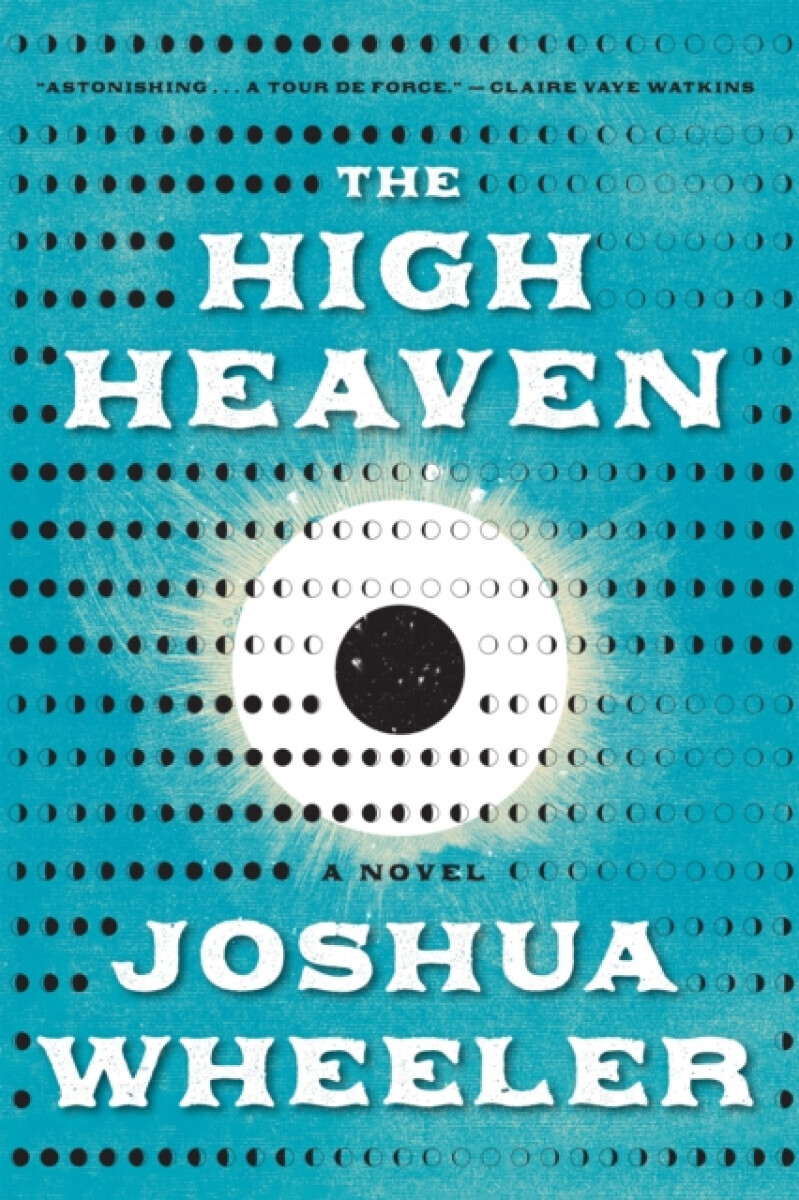The High Heaven - Joshua Wheeler