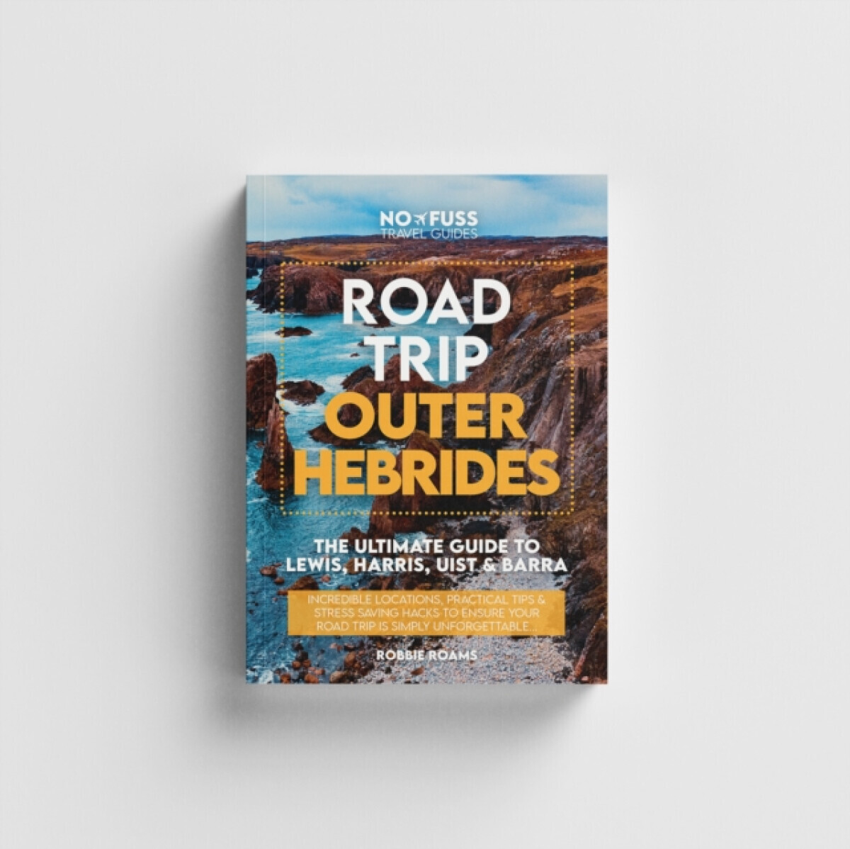 Road Trip Outer Hebrides â€“ The Ultimate Guide To Lewis Harris Uist & Barra - Robbie Roams