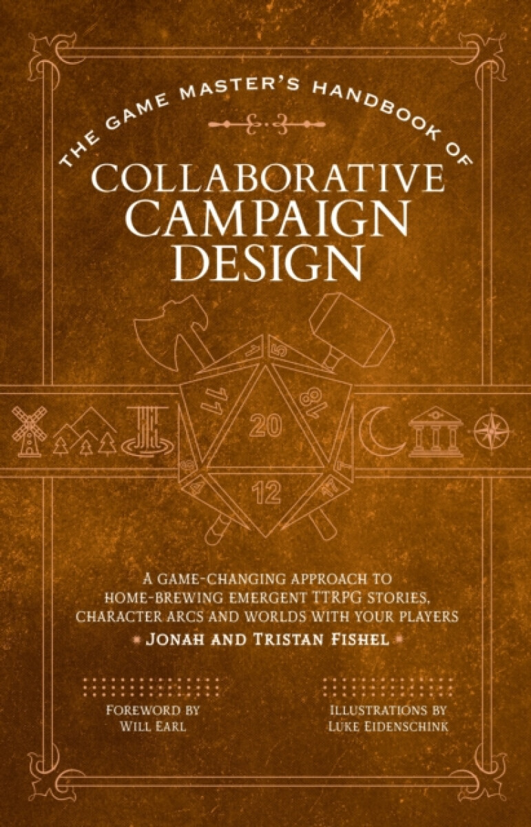 The Game Masterâ€™s Handbook of Collaborative Campaign Design - Jonah Fishel, Tristan Fishel