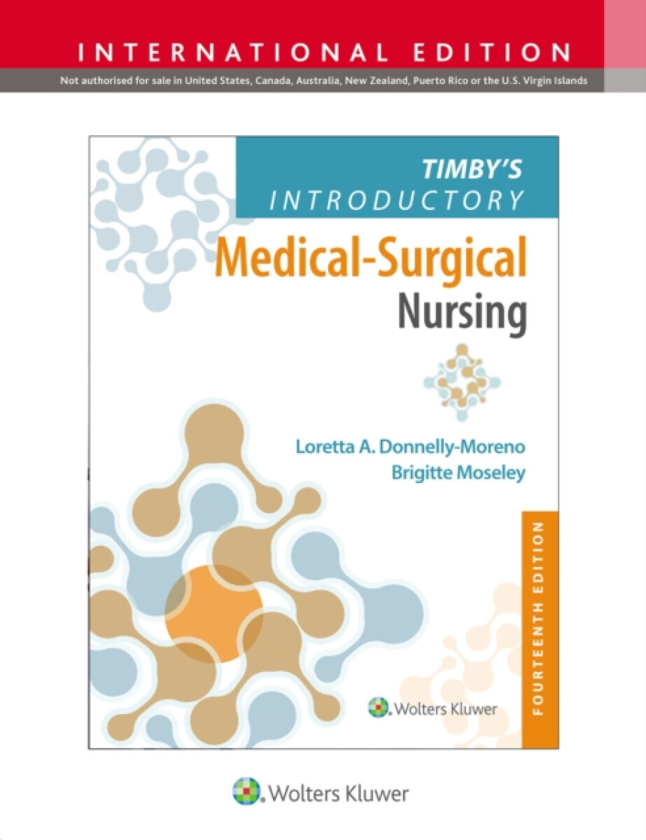 Timby's Introductory Medical-Surgical Nursing - Brigitte Moseley, LORETTA ANN MORENO